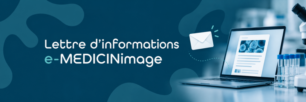 Lettre d’informations e-MEDICINimage n°127 (avril 2026)